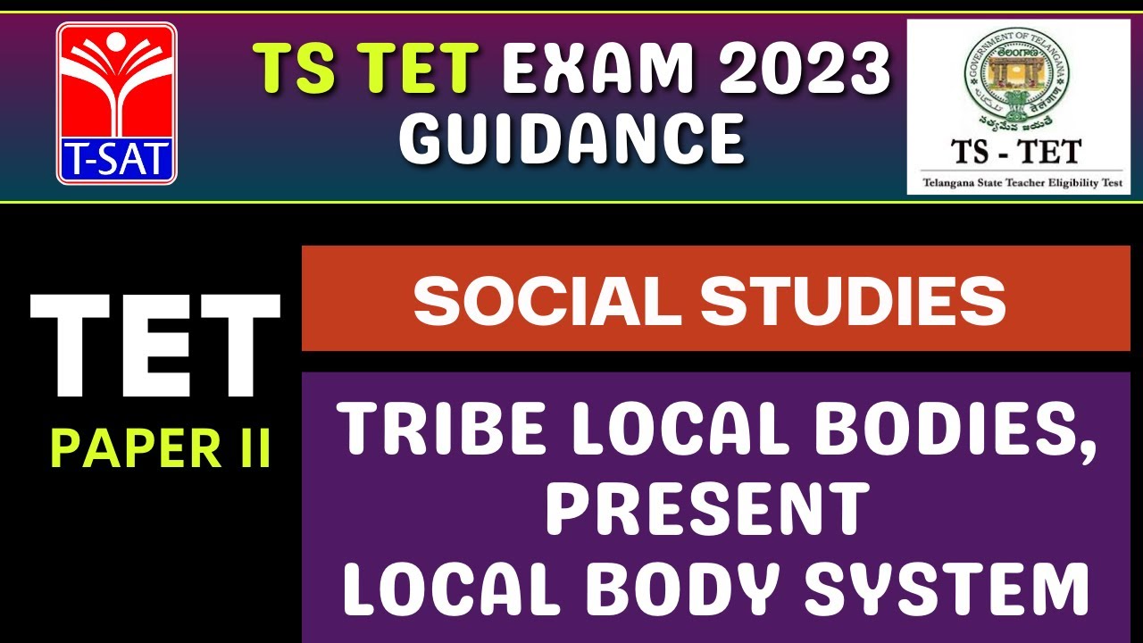 T-SAT || Social Studies (Paper 2) - TRIBE LOCAL BODIES, PRESENT LOCAL BODY SYSTEM | TSTET 2023