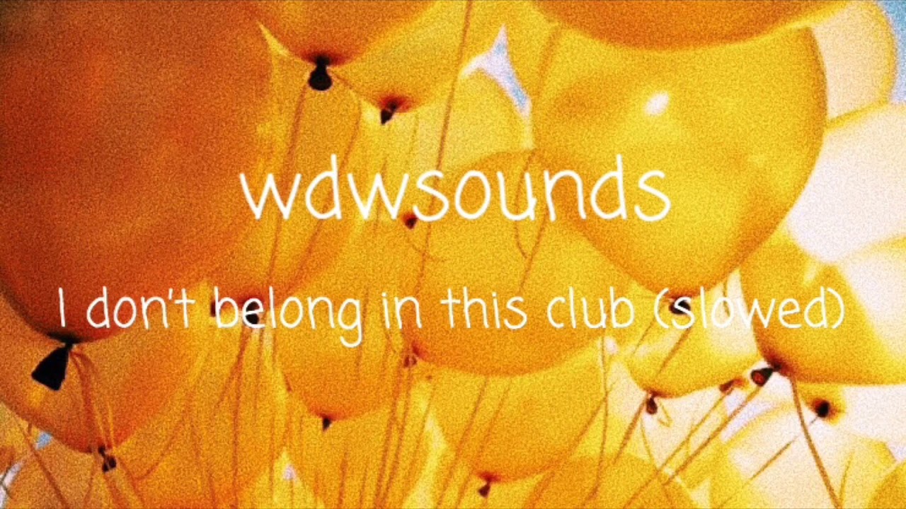 I Don’t Belong In This Club - Why Don’t We ♡ (slowed)