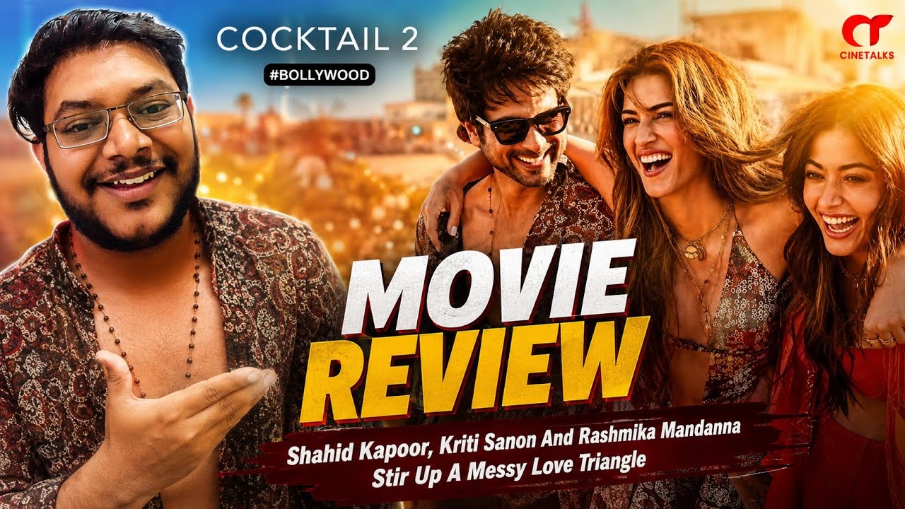 COCKTAIL 2 REVIEW | COCKTAIL 2 MOVIE REVIEW | COCKTAIL 2 PUBLIC REACTION | SHAHID KAPOOR KRITI SANON