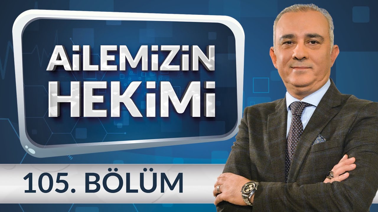 Fitoterapi - Ailemizin Hekimi 105.Bölüm