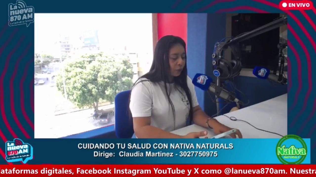 SEÑAL EN VIVO LA NUEVA 870 AM / CUIDANDO TU SALUD CON NATIVA NATURALS / MIERCOLES 25/02/2026