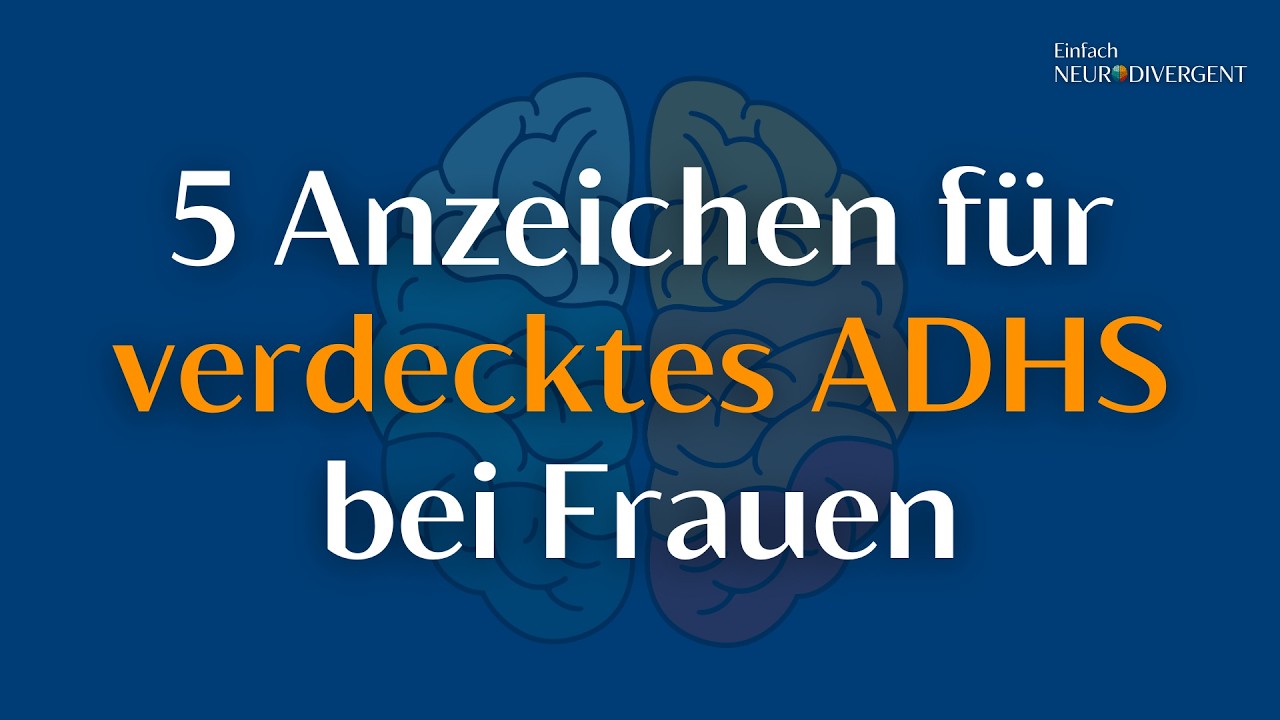 5 Anzeichen für verdecktes ADHS bei Frauen