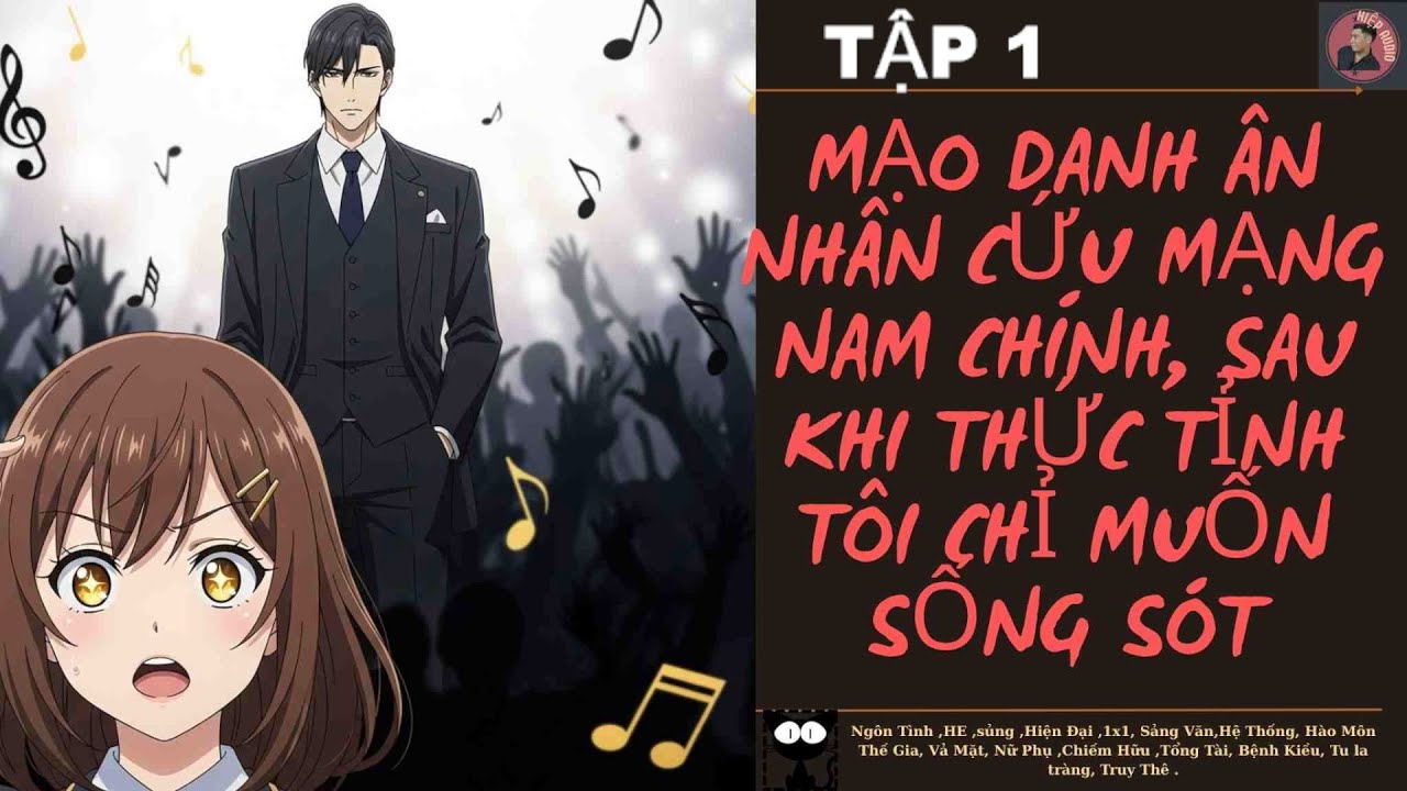 TẬP 1 / MẠO DANH ÂN NHÂN CỨU MẠNG NAM CHÍNH, SAU KHI THỨC TỈNH TÔI CHỈ MUỐN SỐNG SÓT