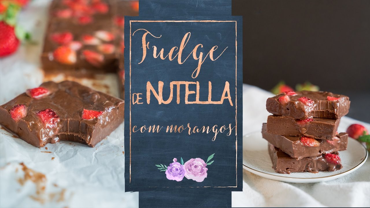FUDGE DE NUTELLA COM MORANGO - A sobremesa mais fácil da vida!