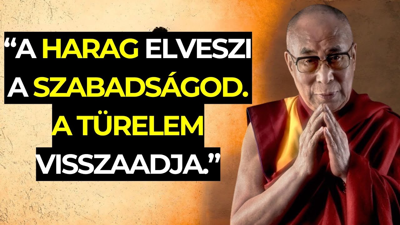 Amíg a harag ural, addig a másik irányít | Dalai Láma (Tenzin Gyatso)