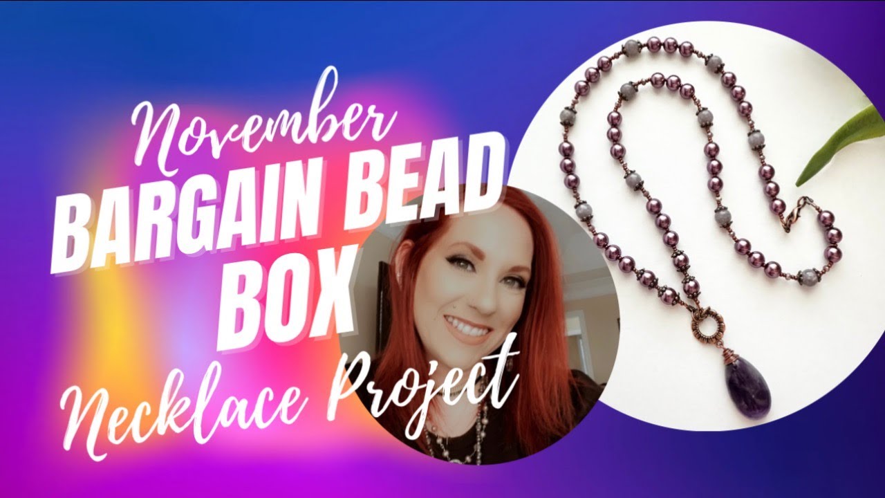 Necklace Project featuring November Bargain Bead Box