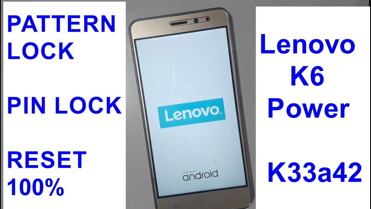 Lenovo K6 Power K33a42 Hard Reset phone lock Pattern Lock easy work 2018