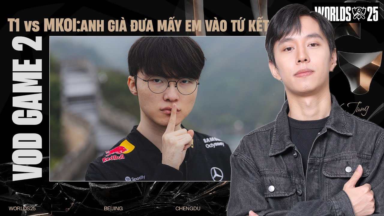 T1 vs MKOI | ANH GIÀ ĐƯA MẤY EM VÀO TỨ KẾT! | WORLDS 2025