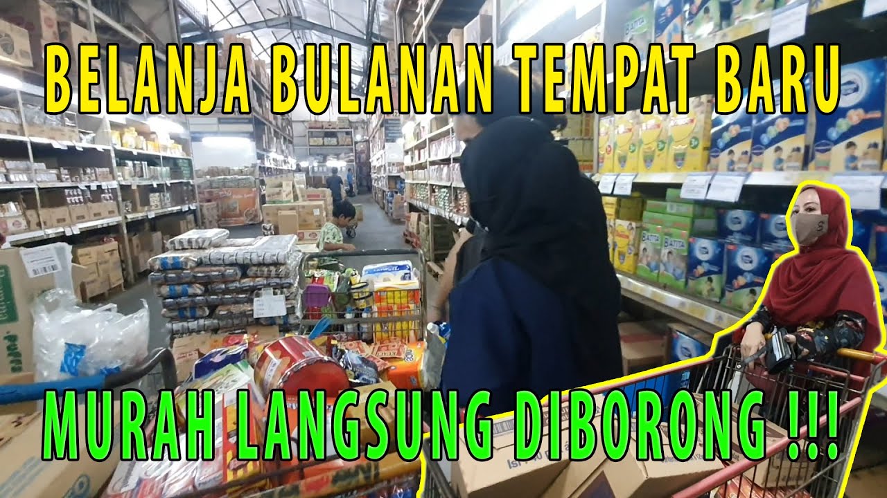 BELANJA BULANAN GROSIR BARU, LIAT MURAH LANGSUNG BORONG !!!