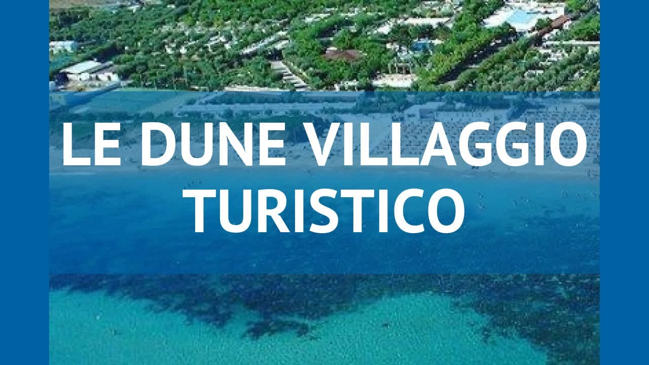 LE DUNE VILLAGGIO TURISTICO 4* Апулия обзор &ndash; отель ЛЕ ДЮН ВИЛЛАДЖИО ТУРИСТИКО 4* Апулия видео обзор