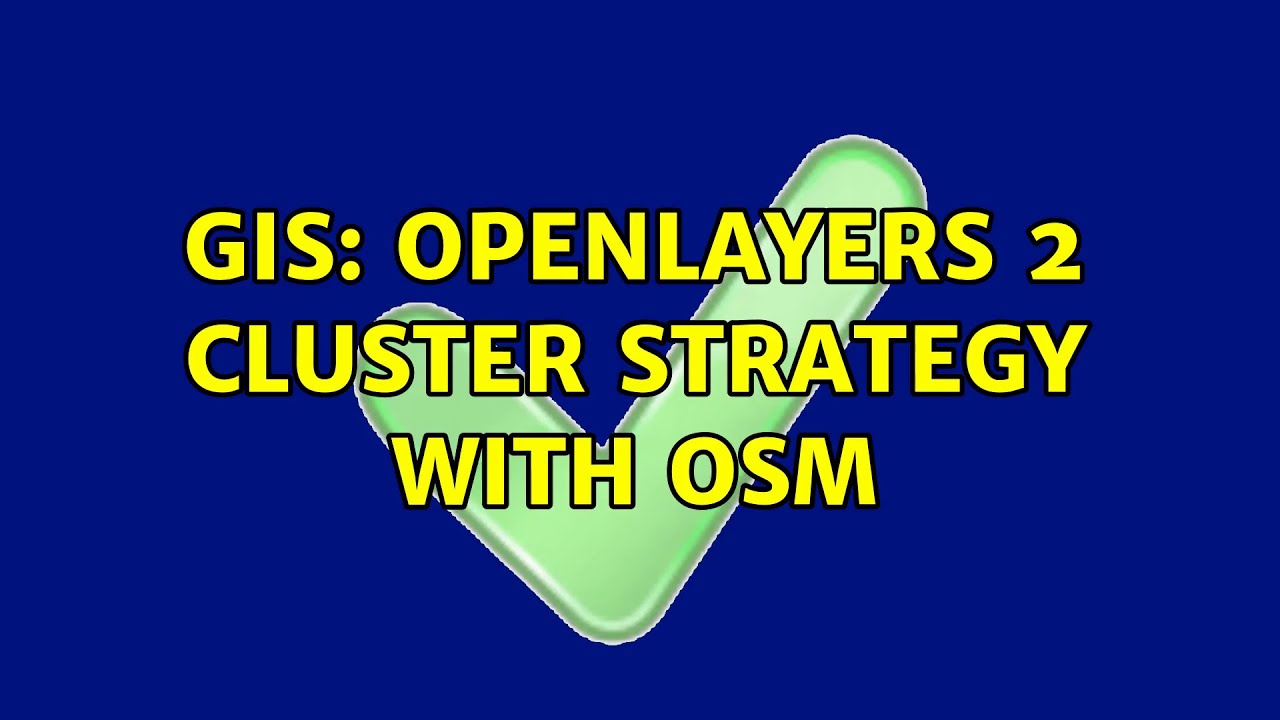 GIS: OpenLayers 2 Cluster Strategy with OSM