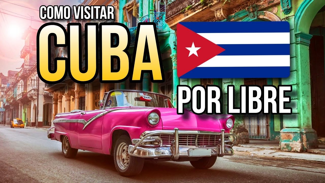 Viajar a Cuba por Libre. Gu&iacute;a, consejos y trucos