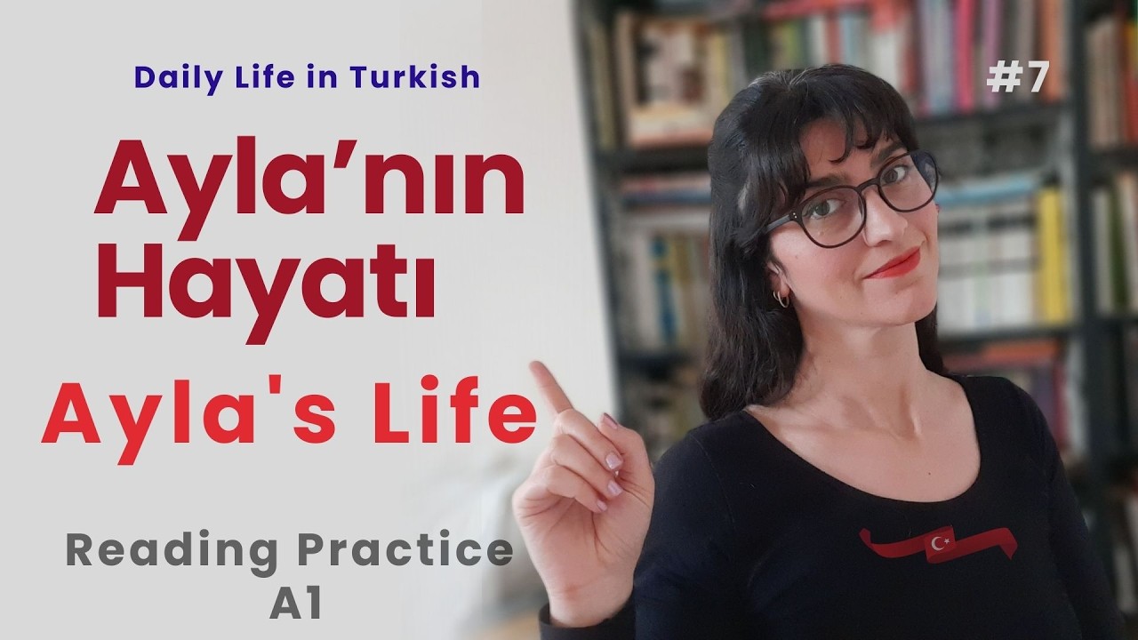 Ayla’nın Hayatı | A1 Turkish Reading Practice
