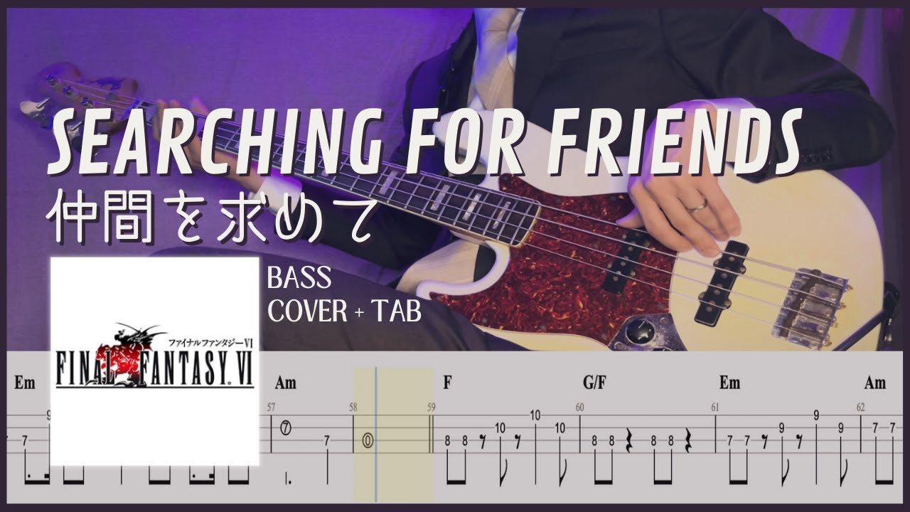 仲間を求めて | Searching for Friends - FINAL FANTASY VI (Bass Cover with Tab)