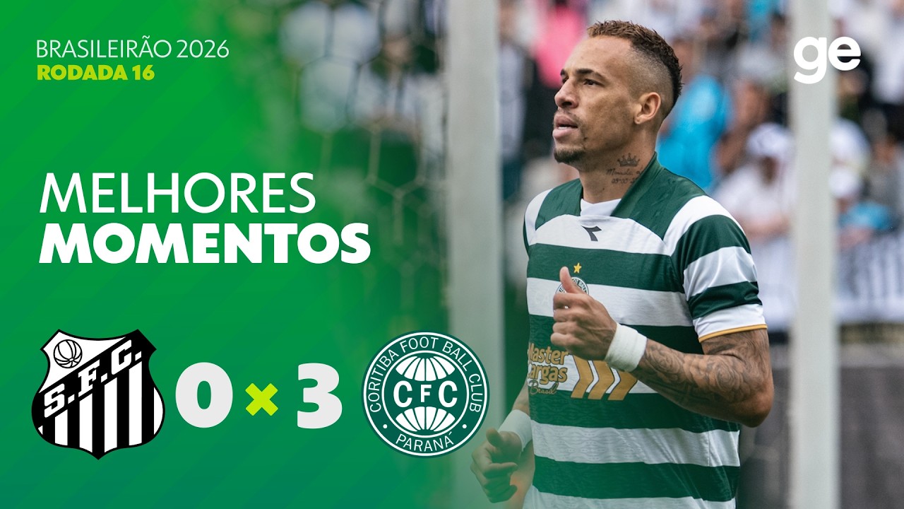 SANTOS 0 X 3 CORITIBA | MELHORES MOMENTOS | 16&ordf; RODADA BRASILEIR&Atilde;O 2026 | ge.globo