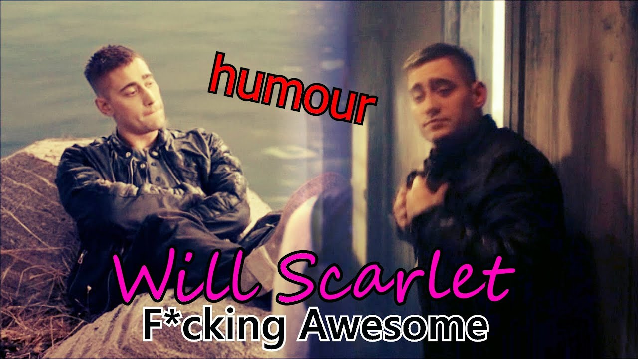 ● Will Scarlet | F*cking Awesome ♛ humour ( OUATIW )