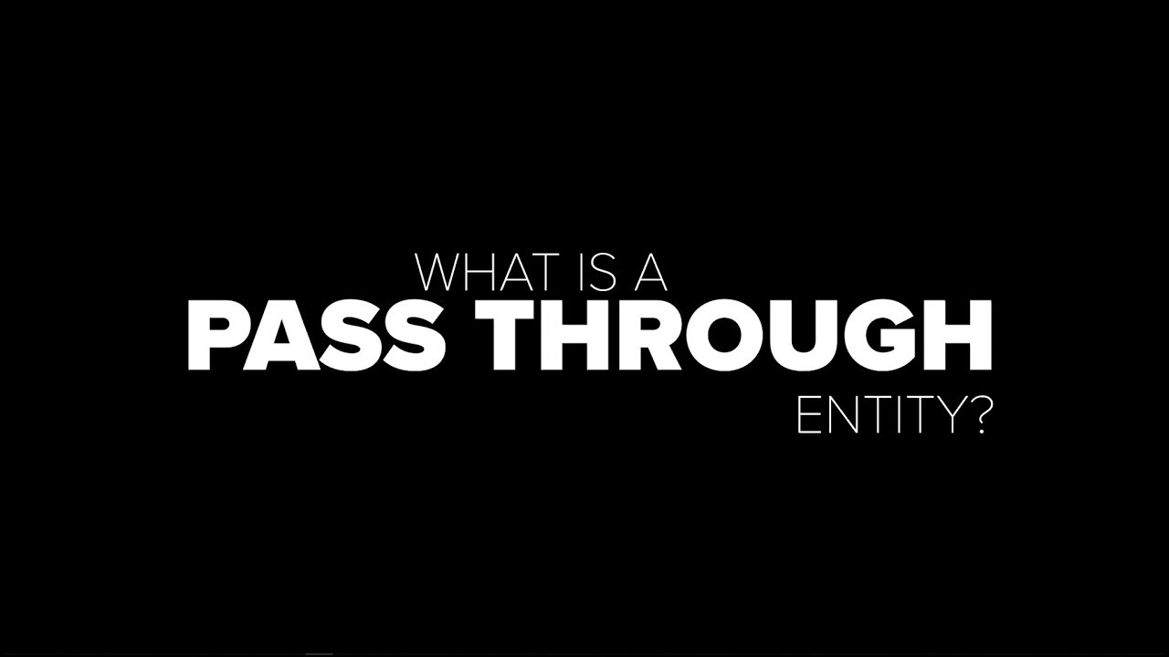 What Is a Pass-Through Entity? Tax Benefits, Types, and Definitions for Small Business Owners