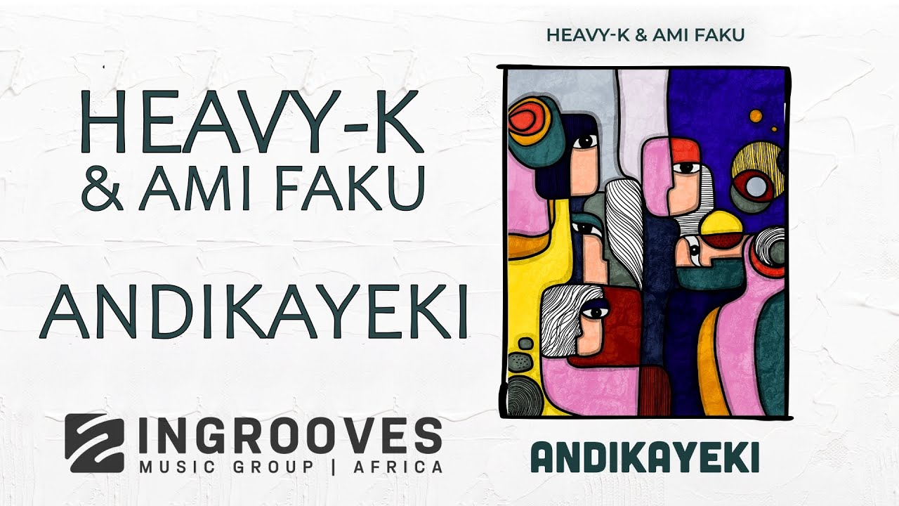 Heavy-K & Ami Faku - Andikayeki | Official Audio