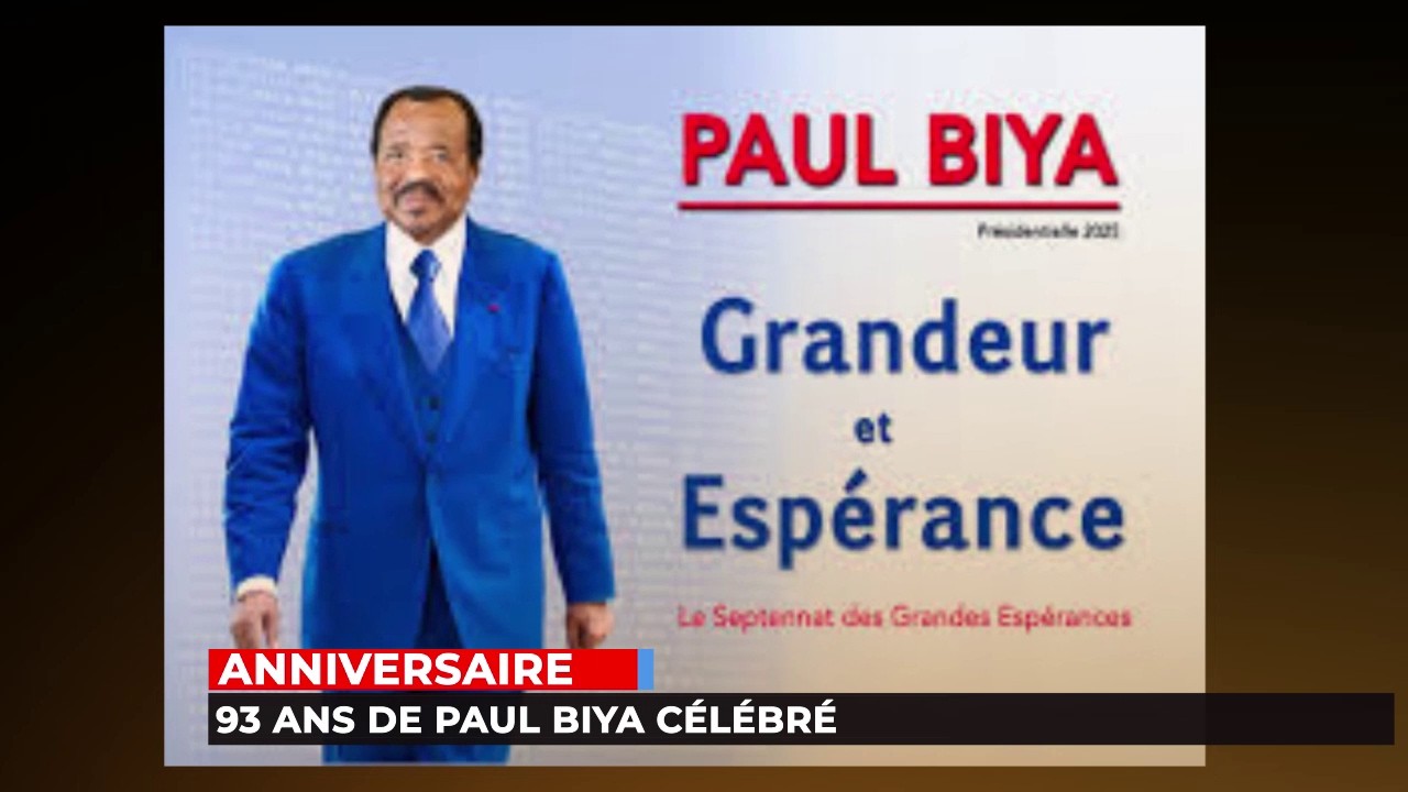 ANNIVERSAIRE : 93 ANS DE PAUL BIYA CÉLÉBRÉ