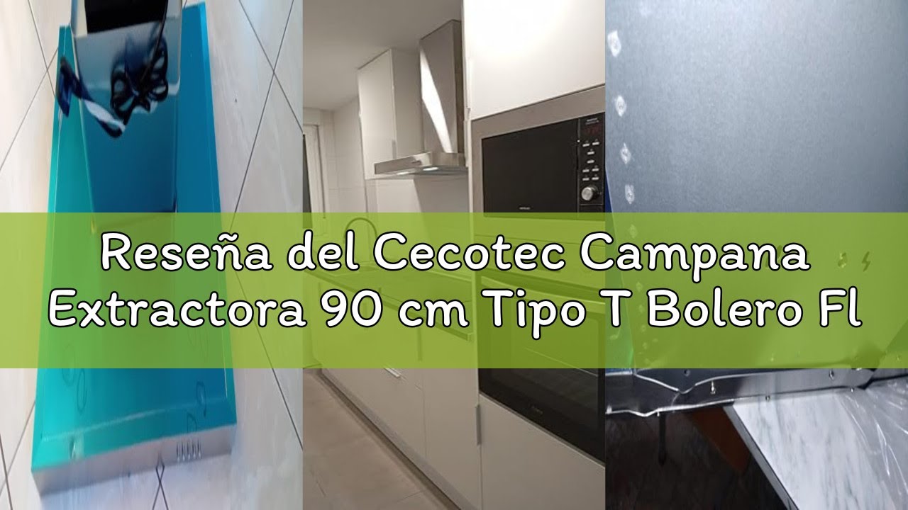 Reseña del Cecotec Campana Extractora 90 cm Tipo T Bolero Flux TM 906500 Inox A. Motor 165W, Acabado