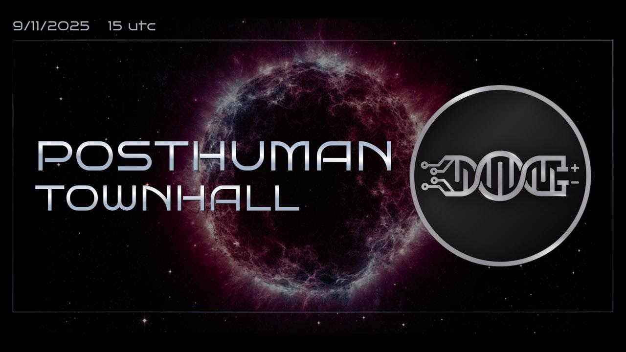POSTHUMAN TownHall #14