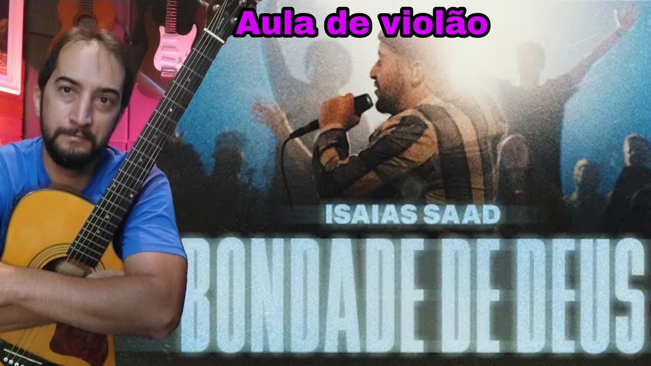 Como tocar no violão🎸\\ Bondade de Deus❤️\\Isaias Saad🎵
