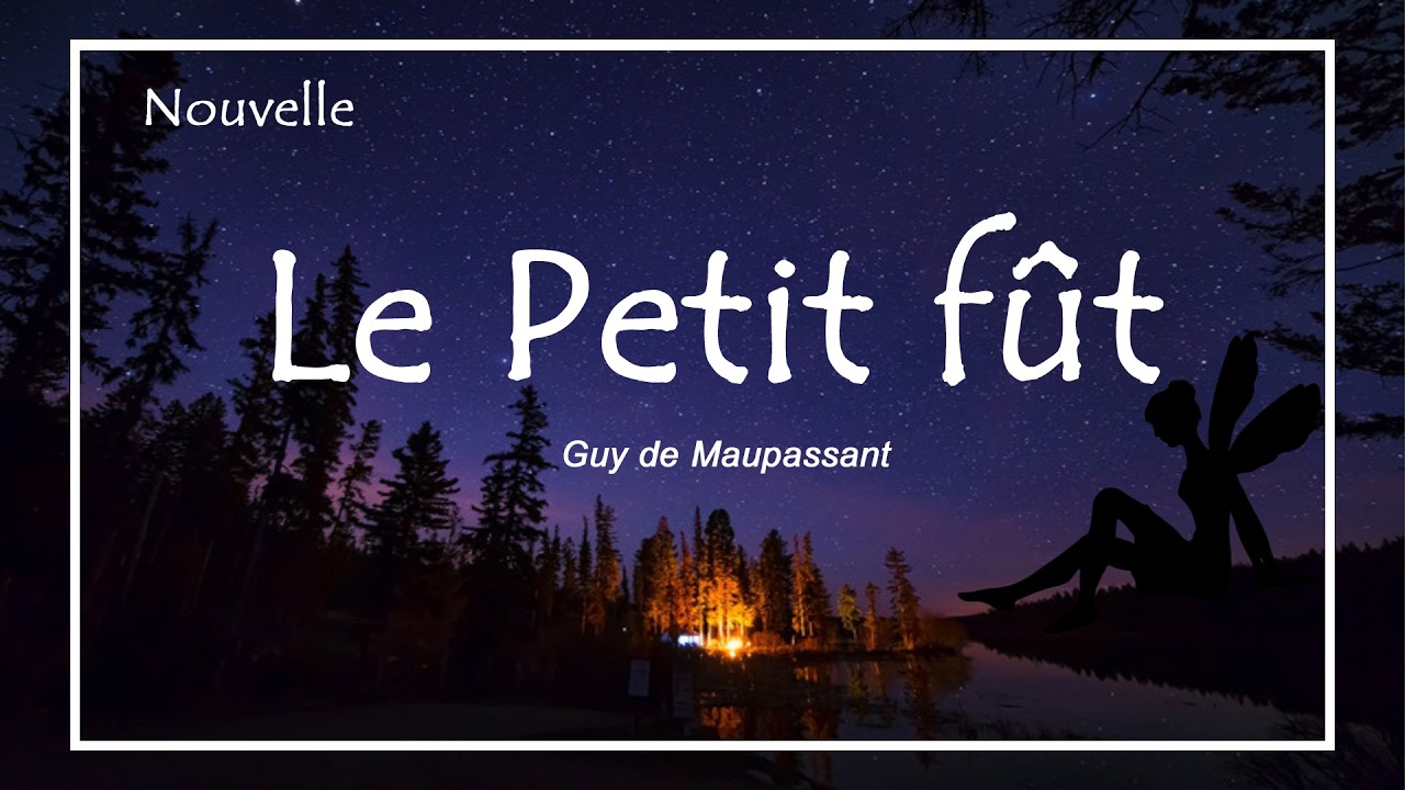 Le petit fût  - Guy de Maupassant (1884) [livre audio]