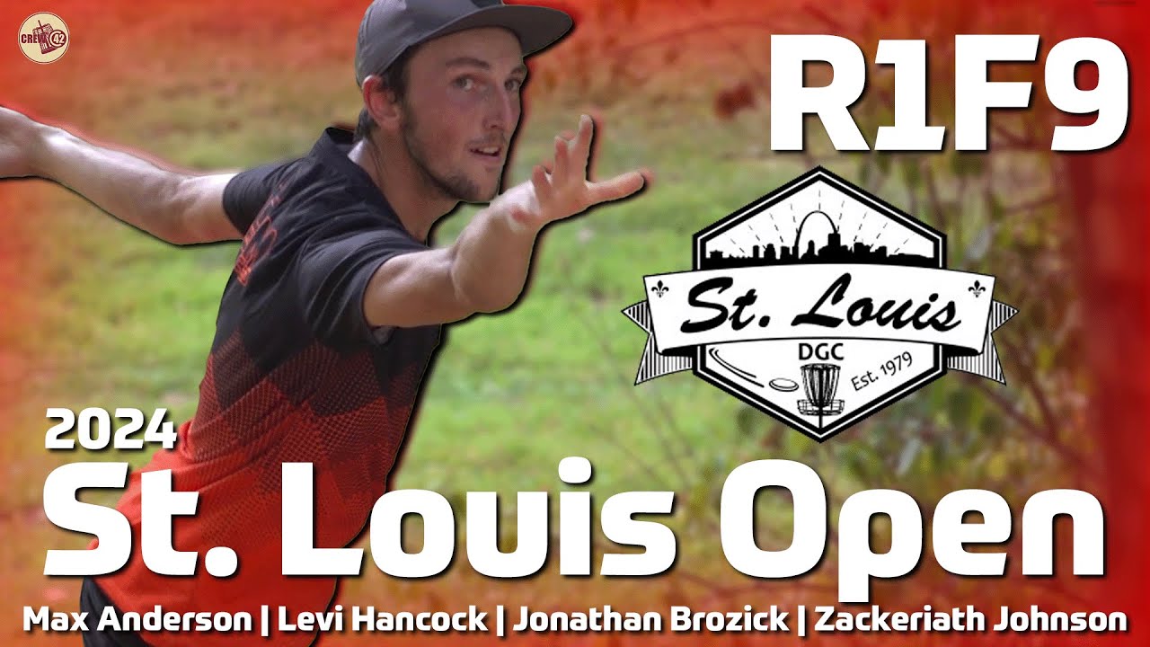 2024 St. Louis Open | MPO R1F9 | Hancock, Johnson, Borzick, Anderson