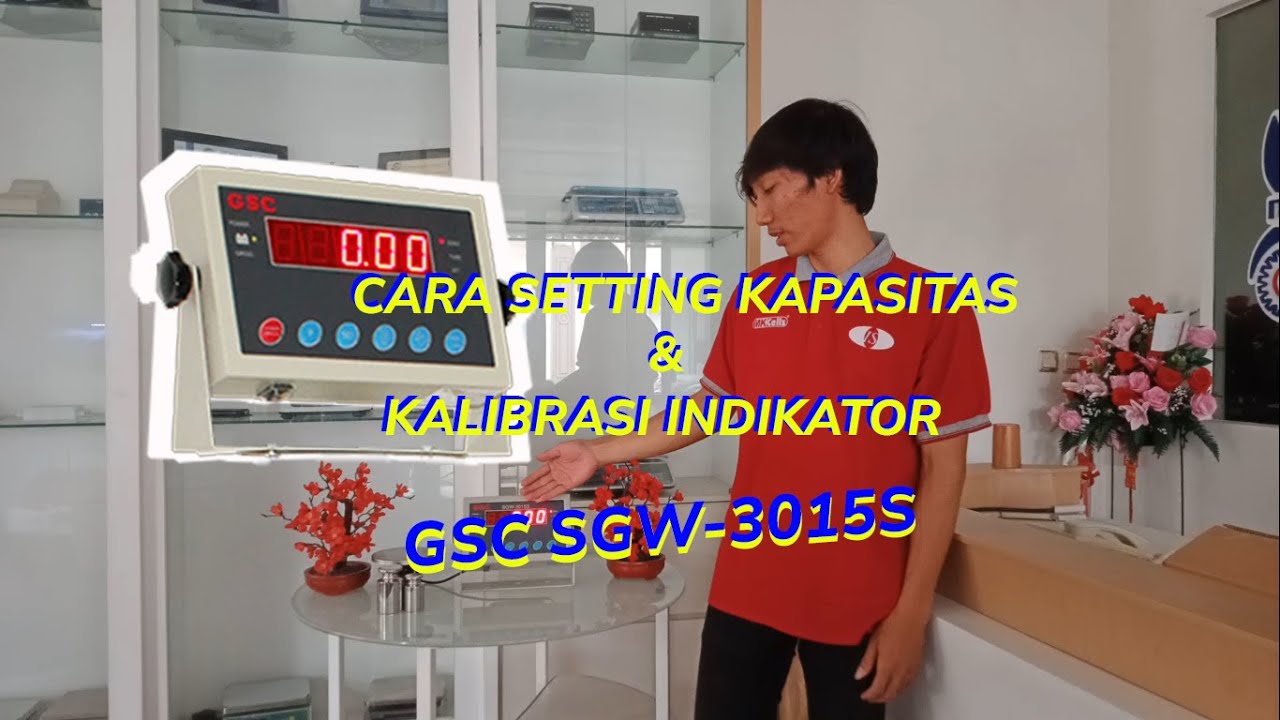 Cara Setting Kapasitas & Kalibrasi Indikator GSC SGW-3015S