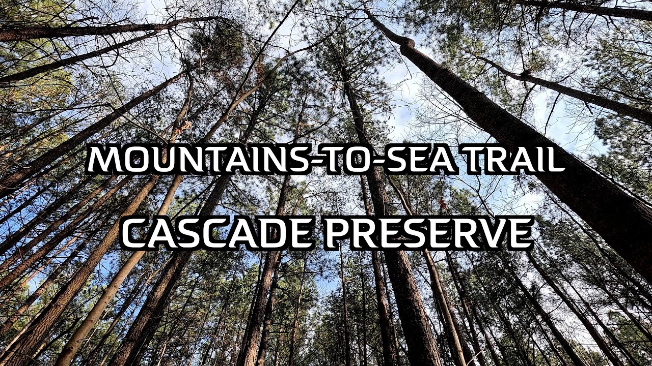 Mountains-to-Sea Trail - Cascades Preserve