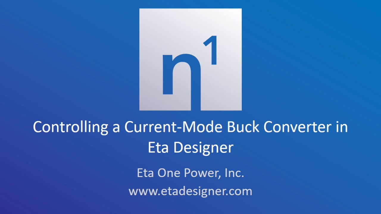 Controlling a Current-Mode Buck Converter in Eta Designer