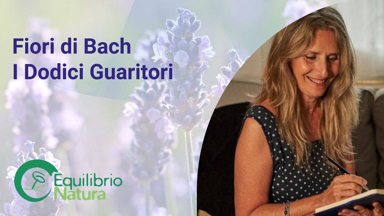 Equilibrio Natura - Fiori di Bach -  I Dodici Guaritori