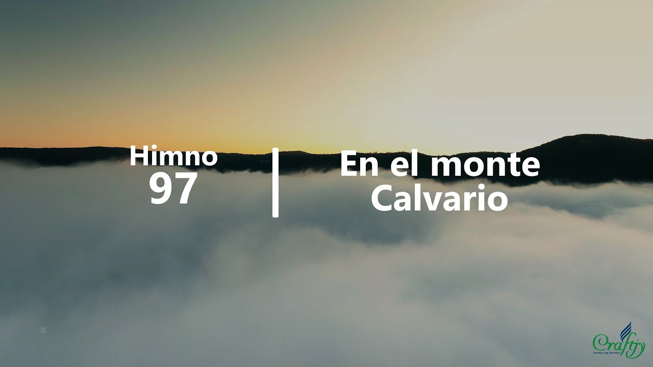 Himno 97 - En el monte Calvario - Himnario Adventista