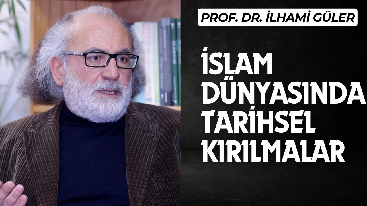 İslam Dünyasında Tarihsel Kırılmalar