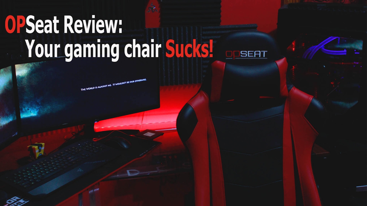 OPSeat :Your gaming chair sucks!