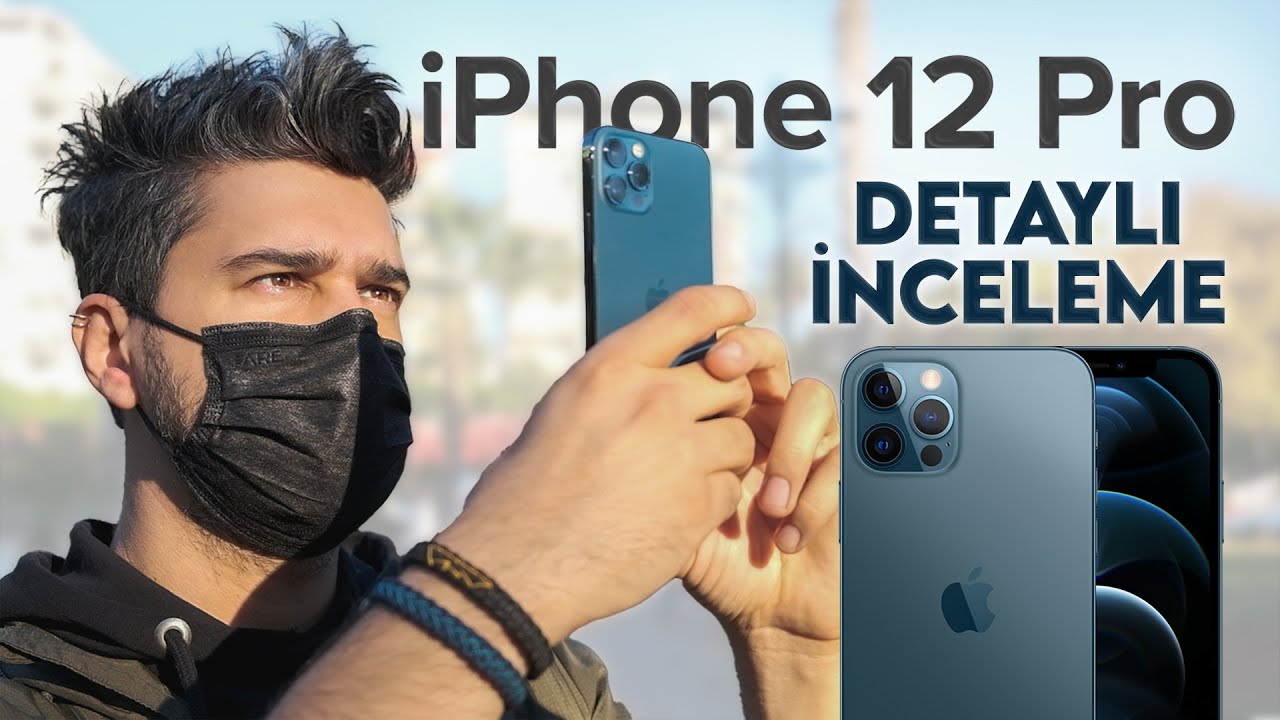 iPhone 12 Pro Detaylı İnceleme | Dolby Vision HDR - Apple ProRaw - Lidar Tarayıcı