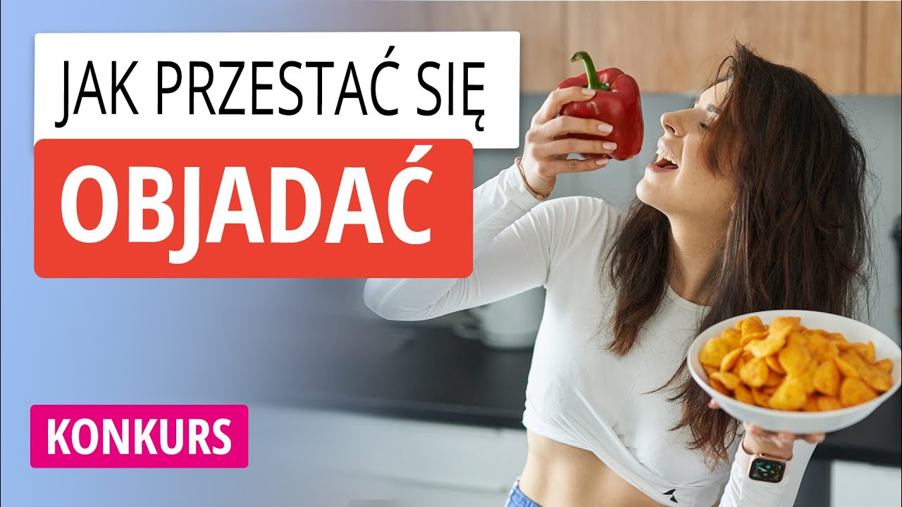 Jak przestać się objadać? - 5 PROSTYCH WSKAZÓWEK 📌