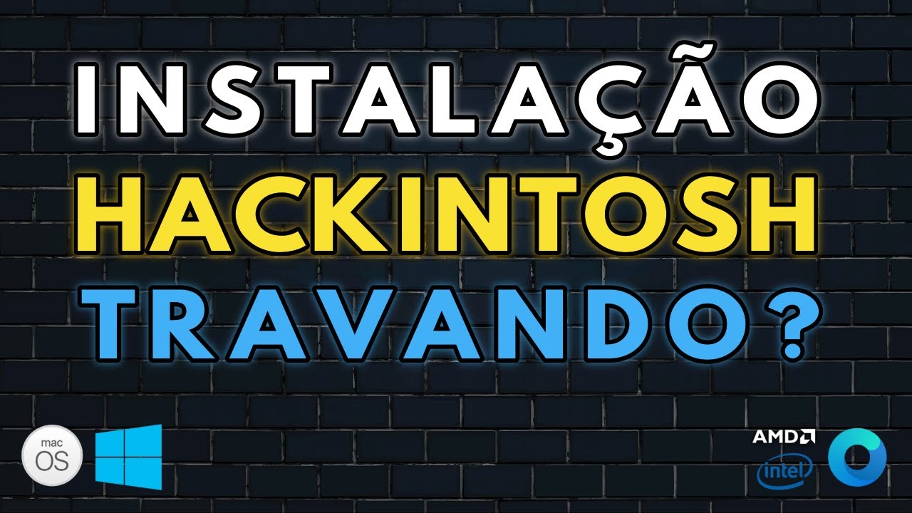 HACKINTOSH: INSTALAÇÃO TRAVANDO NA MAÇA? ERROS APARECENDO? CONFIRA AS POSSÍVEIS SOLUÇÕES P/ SUA EFI
