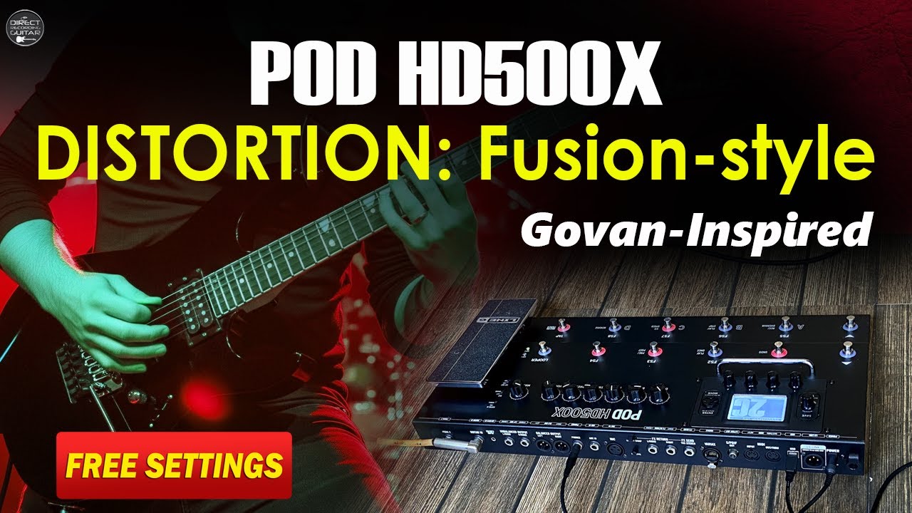 POD HD500X Distortion | FUSION-style: Govan-Inspired FREE Settings