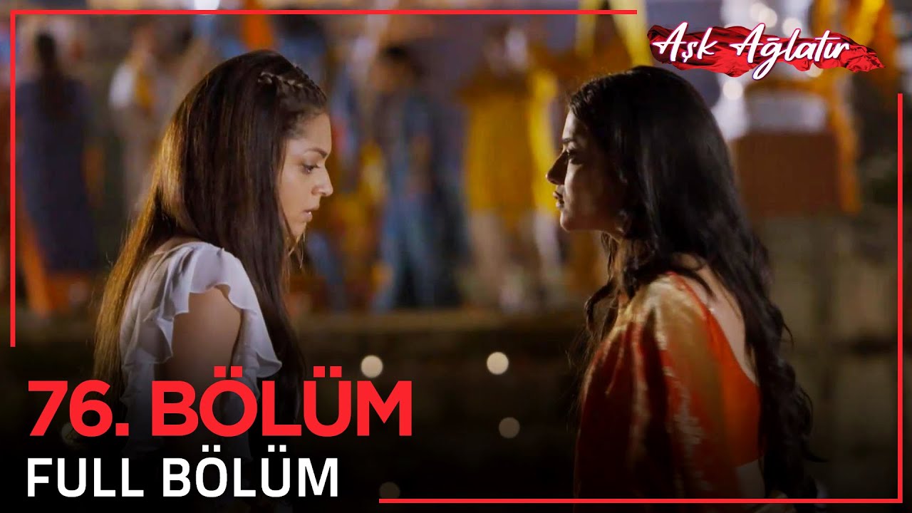 Aşk Ağlatır Hint Dizisi 76. Bölüm