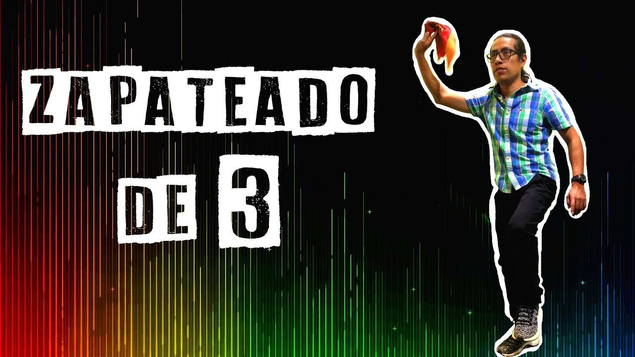 Como es el zapateado de 3, ¡Aprende el 