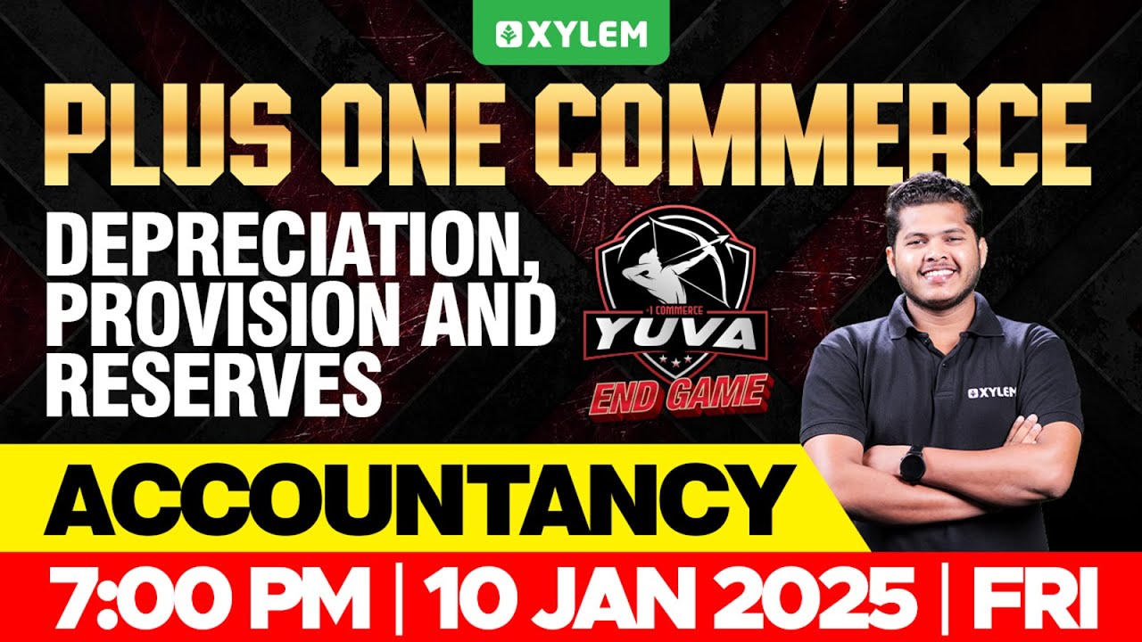 Plus One Commerce - Accountancy | Depreciation, Provision And Reserves | Xylem Plus One Commerce