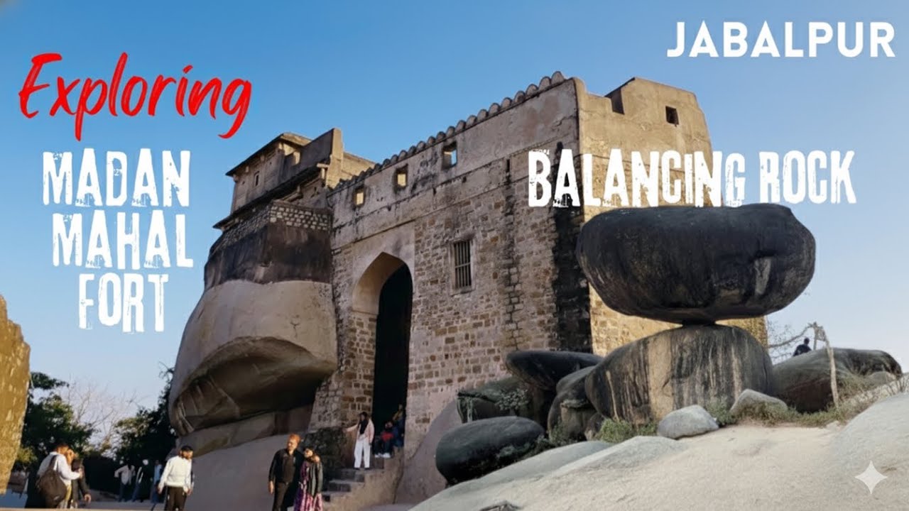 Exploring Balancing Rock & Madan Mahal Fort in Jabalpur MP