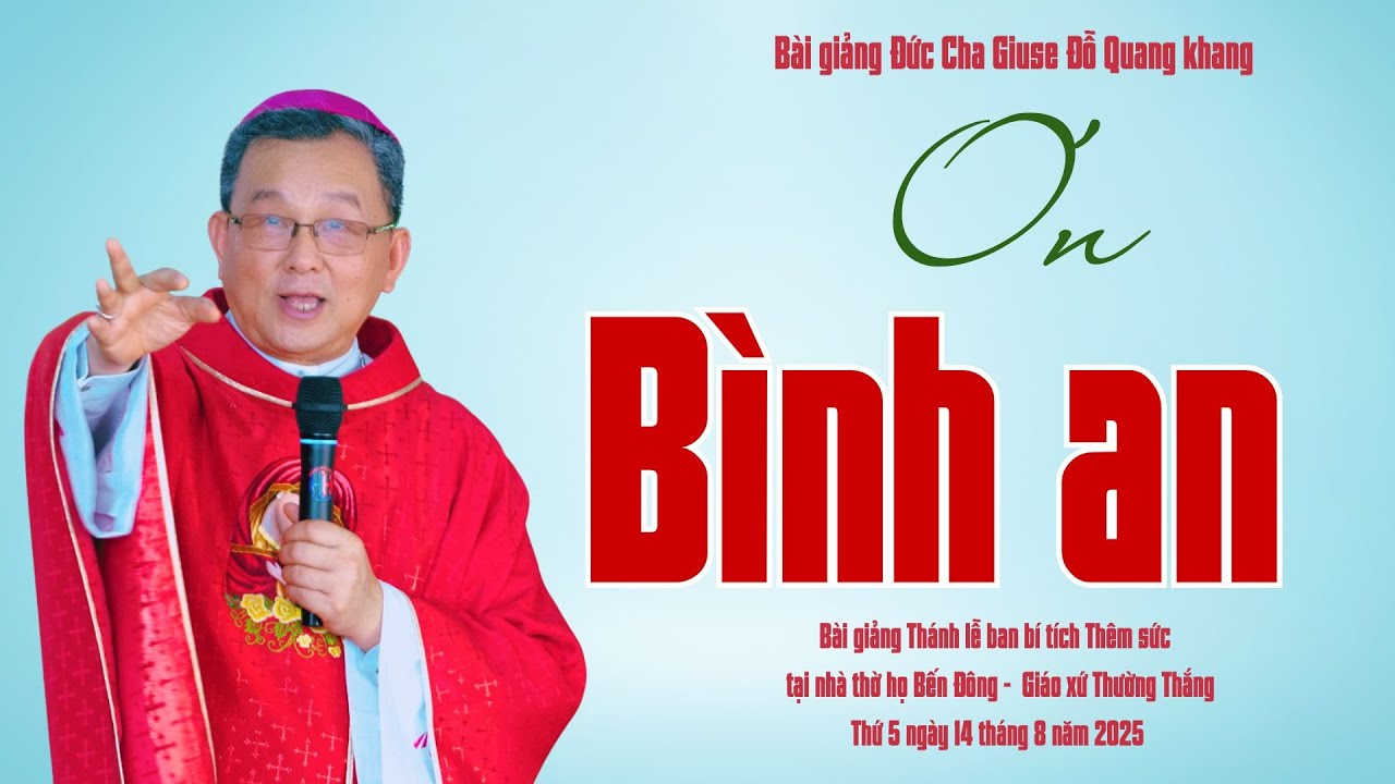 Ơn bình an | Bài giảng Đức Cha Giuse Đỗ Quang Khang