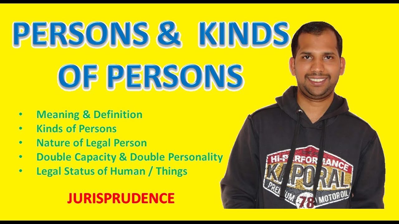 Persons and Kinds of Persons | Jurisprudence