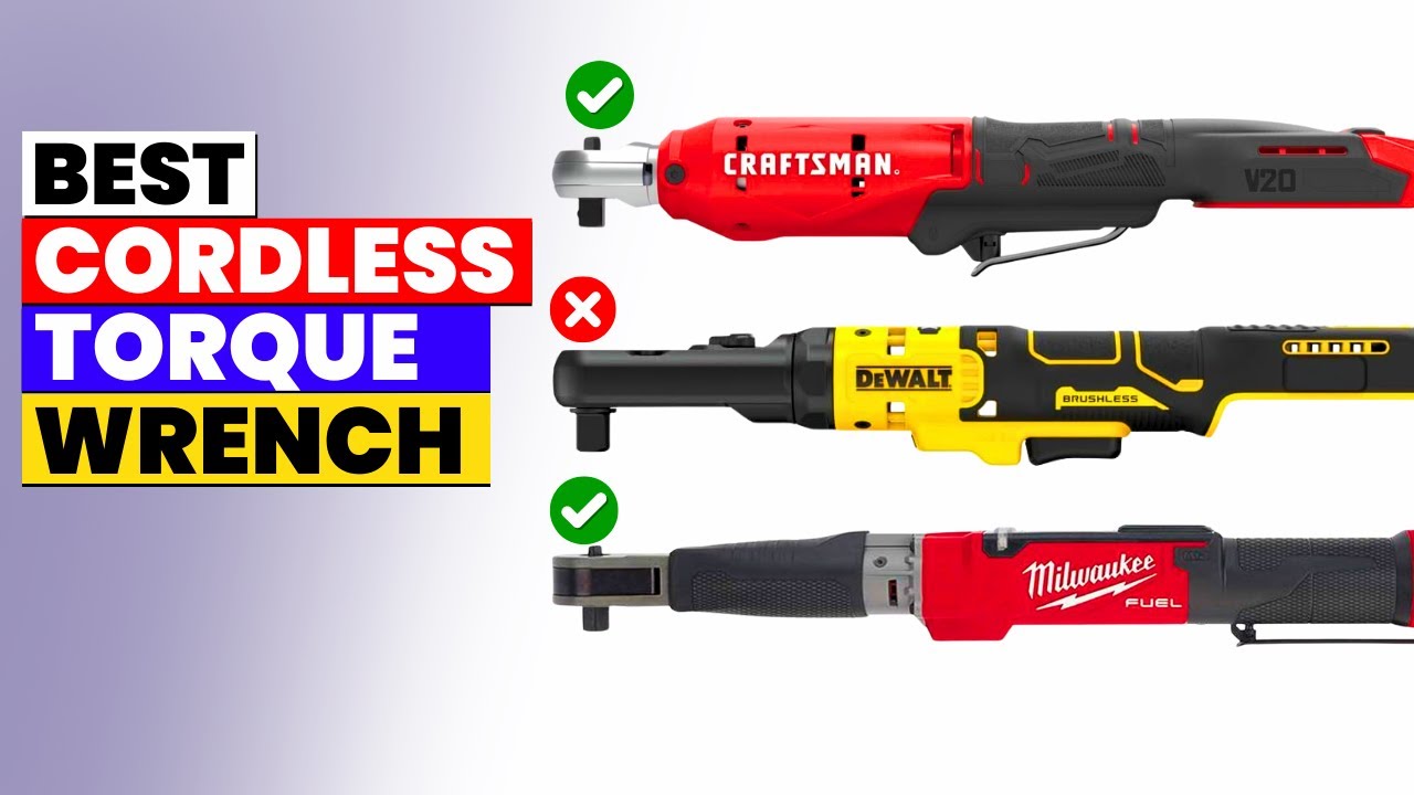 The 6 Cordless Torque Wrenches 2026 &ndash; Precision Tools You Can Trust