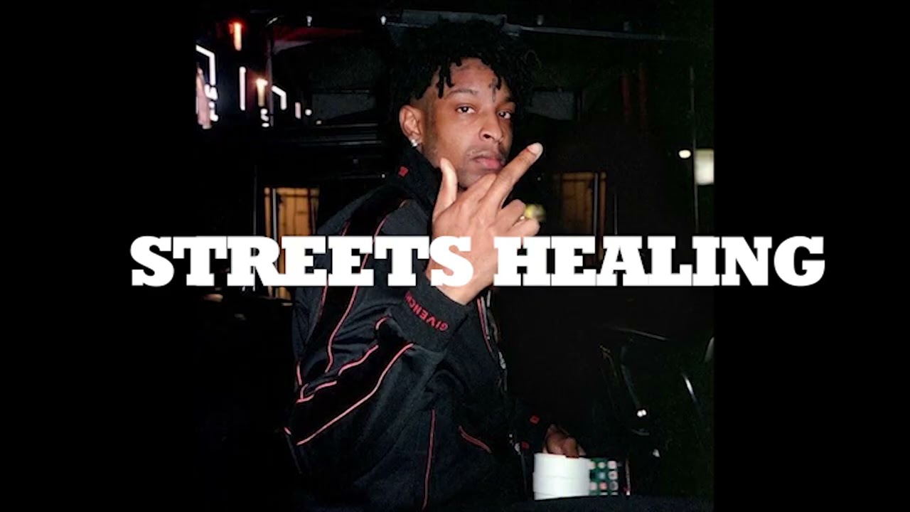 [FREE] 21 SAVAGE TYPE BEAT I ''STREETS HEALING''