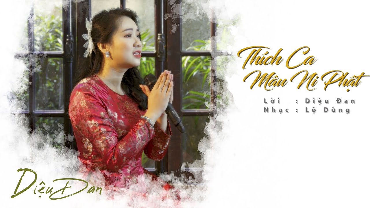 THÍCH CA MÂU NI PHẬT | LỜI: DIỆU ĐAN - NHẠC: LỘ DŨNG | MỪNG LỄ PHẬT THÀNH ĐẠO [SERIES AN]