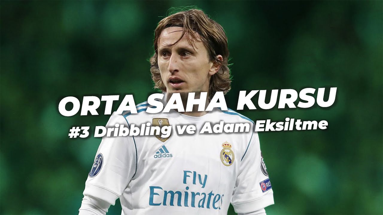 ORTA SAHA OYUNCUSUNUN YAPMASI GERKENLER BÖLÜM #3 DRİBBLİNG VE ADAM EKSİLTME ft Luka Modric
