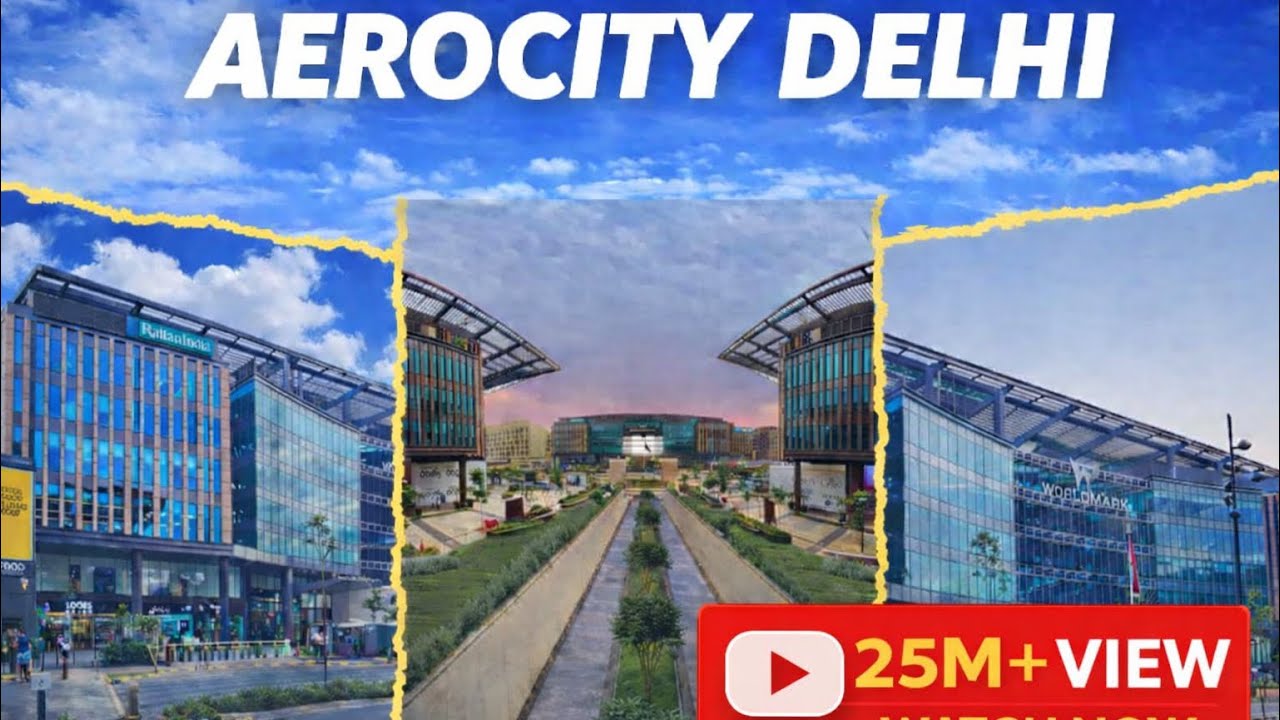 Aerocity Delhi - The Must Place in Delhi to Visit | Near IGI Airport with Hotels & Food Court